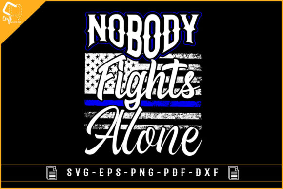 Nobody Fights Alone USA Flag Blue Line